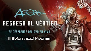 Agora - Regresa al Vértigo (Vértigo Vivo)