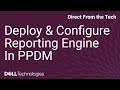 Configuring FQDN and Deploying the Reporting Engine in PowerProtect Data Manager