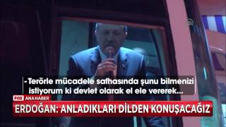 Erdoğan: Anladıkları dilden konuşacağız!