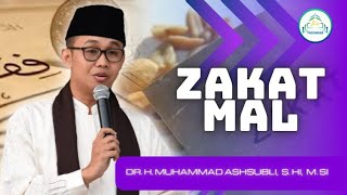 Penjelasan Tentang Zakat Mal Oleh Dr.H.M. Ashsubli, M.Si #zakatmal  #ustadzsubli