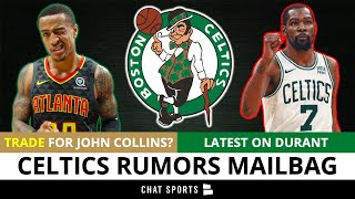 FRESH Boston Celtics Rumors: Trade For John Collins? Kevin Durant LATEST + Sign Kai Sotto? | Mailbag
