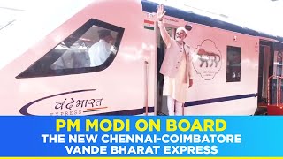 PM Modi on board the new Chennai-Coimbatore Vande Bharat Express