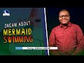 Dream of Mermaid Swimming - Spiritual Meaning from Evangelist Joshua