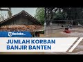 Dua Orang Meninggal Dunia akibat Banjir di Kota Serang, Ketinggian Banjir di Atas Rata-rata