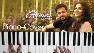 Hamari Adhuri Kahani II Piano Cover || Emraan Hashmi Vidya Balan || Arijit Singh || Casio CTK 2500