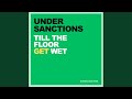 Till The Floor Get Wet (Extended Mix)