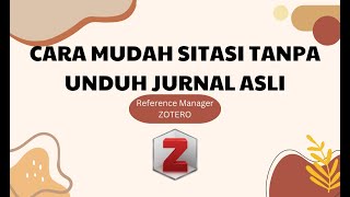 Cara Mudah Sitasi di Jurnal/Karya Tulis Ilmiah Tanpa Download File yang Mau Disitasi!