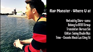[MTBT Group][Vietsub] - Where U at - Rap Monster