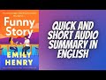 Funny Story by Emily Henry: Audio Summary In English