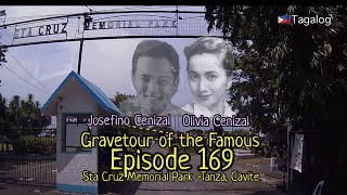 Gravetour of the Famous E169🇵🇭 | Olivia Cenizal \u0026 Josefino Cenizal | Sta Cruz Memorial Park -Tanza