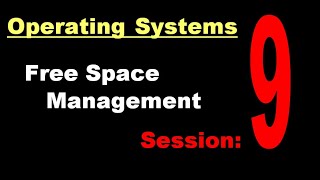 Session 9: Free Space Management & File Access Control