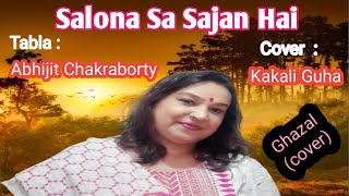 Salona sa sajan hai/Asha Bhosle/Ghazal (cover)/cover_kakali Guha/Tabla-Abhijit Chakraborty