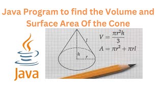 Java Program To Find Volume And Surface Area Of The Cone
