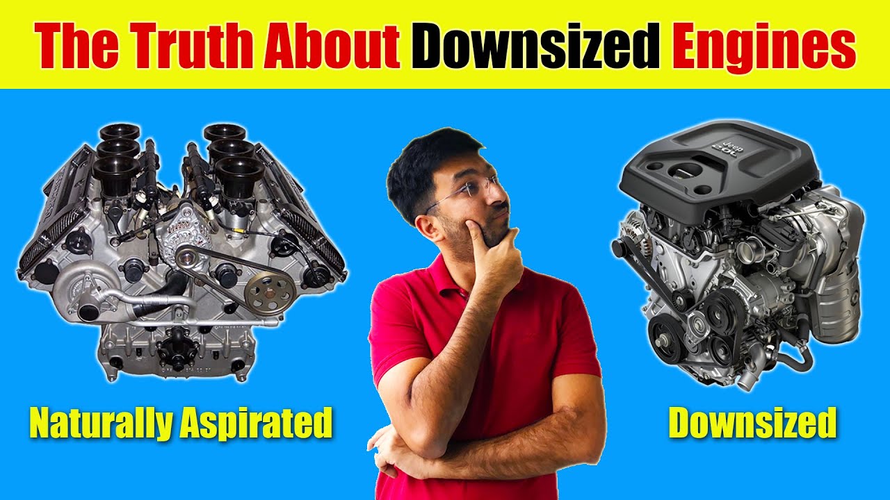 Downsized Engines Vs Naturally Aspirated Engines - YouTube