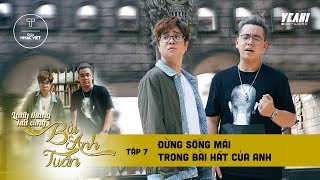 Đừng Sống Mãi Trong Bài Hát Của Anh (ft. Thế Bảo) | Lang Thang Hát Cùng Bùi Anh Tuấn #7