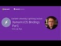 Xamarin.iOS: Bindings Part1 - Chris van Wyk - Xamarin University Lightning Lecture