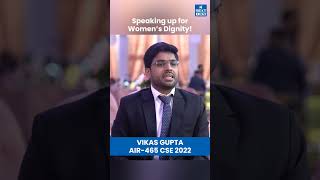 Respect Women's Dignity - Vikas Gupta Rank 465 | CSE 2022 Topper - NEXT IAS