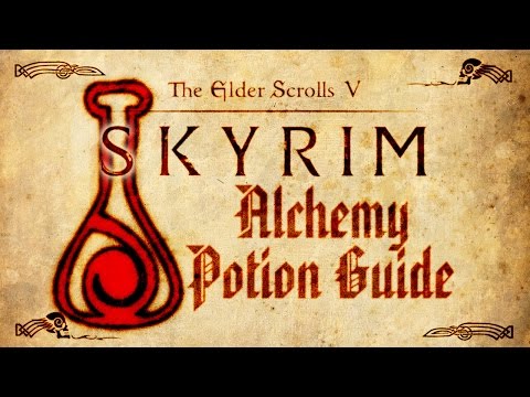 Skyrim - Alchemy Potion Guide Skyrim - Alchemy Potion Guide