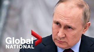 Global National: Feb. 22, 2022 | Russia hit with sanctions after Putin orders military into Ukraine