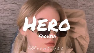 Hero || Faouzia | Lyrics