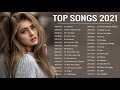 أروع قائمة أغاني أجنبية مشهورة 2021 الجميع يبحث عنها يومياً على اليوتيوب! ⚡ Best English Songs 2021