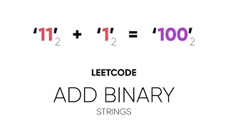 Add Binary (LeetCode) | Adding Binary Numbers as Strings Explained