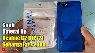 Ganti Baterai Hp Realme C2 BLP721 Seharga Rp 75.000