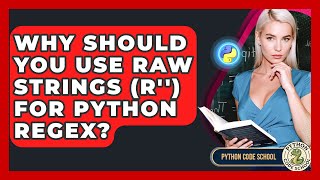 Why Should You Use Raw Strings (r'') For Python Regex? - Python Code School