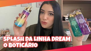 MEUS SPLASH DA LINHA DREAM - QUAL É MEU FAVORITO? ❤️