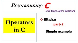 operators in c  | bitwise - part-2|