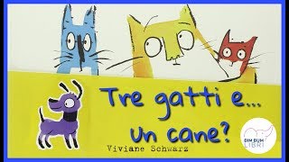 Tre gatti e... un cane? | Libri e storie per bambini