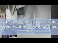 [Aliexpress] Review Portable Dryer Folding Drying Clothes Rack Heat By Shoe Drying Machine Small Fo