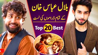 Bilal Abbas Khan Top 20 Best Dramas | Bilal Abbas All Dramas List | Ishq murshid