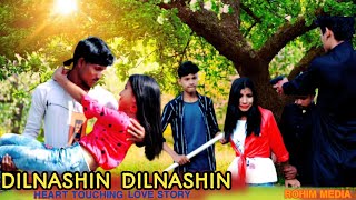 Dilnashin dilnashin || children || Heart touching 💔 love story || Rohim Media