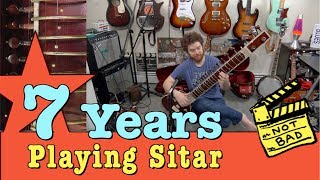 7 Years of Sitar Lessons!