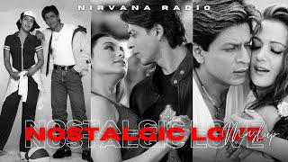 Nostalgic Love Mashup - The Most Memorable Nostalgic Love Songs Which Will Make Your Day