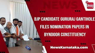 BJP candidate Gururaj Gantihole files nomination papers in Byndoor constituency | News Karnataka