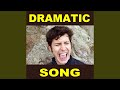 Dramatic Song