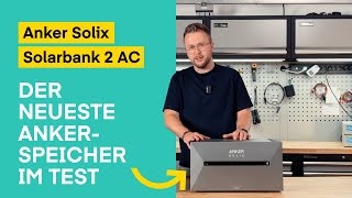 Das flexibelste Upgrade für dein Balkonkraftwerk: Anker Solix Solarbank 2 AC und ihre Top-Features