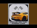 Focus on the Finish Line