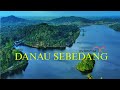 Wisata Danau Sebedang  2023 | Kabupaten Sambas - Kalimantan Barat