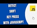 Detect Shift Key Press with JavaScript [HowToCodeSchool.com]