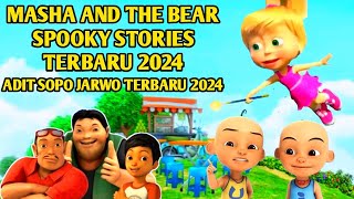 Masha And The Bear Spooky Stories Terbaru 2024|masha & Adit sopo jarwo bahasa Indonesia 2024