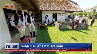 Radar - Skanzen: Az év múzeuma (2023-06-14) - HÍR TV