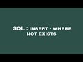 SQL : insert - where not exists