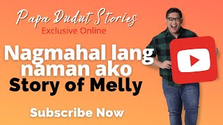 MELLY | PAPA DUDUT STORIES