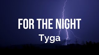 Tyga - For The Night (Lyrics) Remix