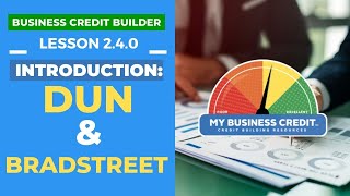 2.4.0 Lesson Introduction: Dun \u0026 Bradstreet