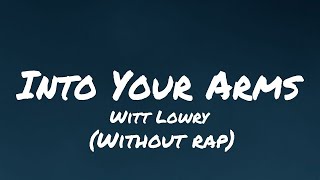 Witt Lowry - Into Your Arms feat. Ava Max (Lyrics) | Without Rap
