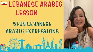 5 Fun Lebanese Arabic Expressions - Levantine Arabic